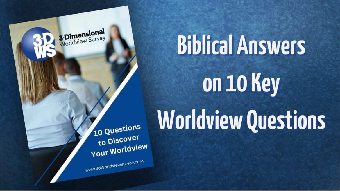 White text on blue ground: "biblical answers on 10 key worldview questions" with cover of a pdf titled "10 questions to discover your worldview"