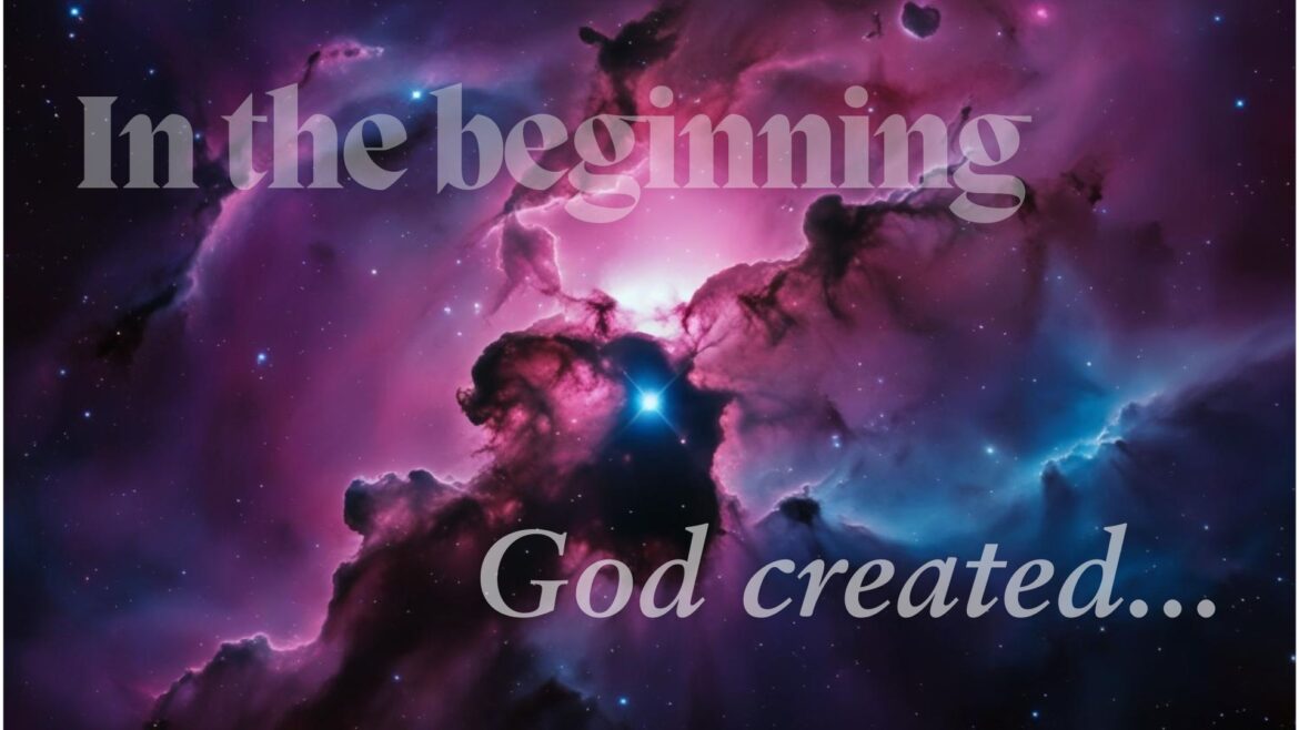 Colorful view of the deep universe with text layover "In the beginning, God created"